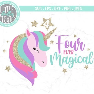 Four Ever Magical, Four Unircorn SVG PNG Cut File, Birthday Unicorn 4 SVG, Magical Fourth Birthday Design