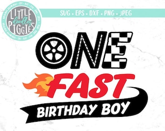 One Fast Birthday Boy SVG PNG Cut file, 1st Race Car Birthday, Sublimation, Print file