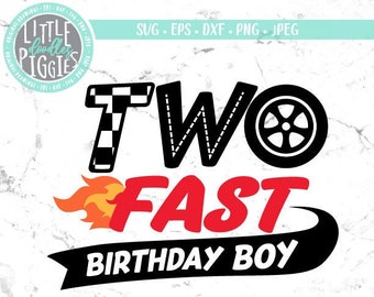 Two Fast Birthday Boy SVG PNG Cut file, Race Car Birthday 2, Sublimation, Print file
