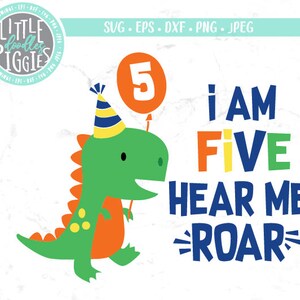 May include: A green dinosaur with an orange body and a blue and yellow party hat holds a balloon with the number 5 on it. The text "I am five hear me roar" is written in blue, orange, yellow and green letters.