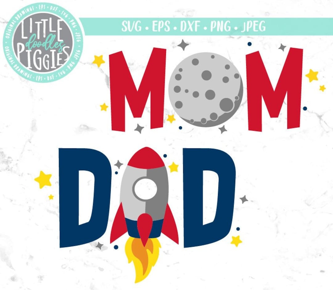 Space Mom Dad SVG PNG Cut File, Space Birthday Svg, Moon Rocket, Space ...