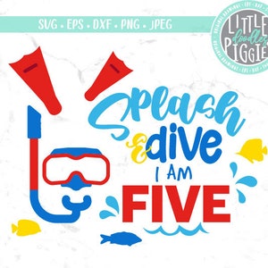 Splash Birthday, SVG PNG Cut File, I am Five SVG, Pool Part 5, Dive 5th Birthday Printable
