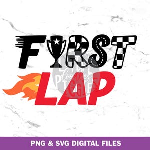 First Lap Birthday SVG PNG Cut file, 1st Lap Race Birthday, Race Birthday 1 Print file