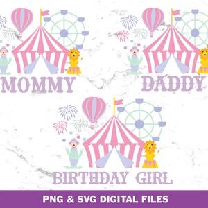 May include: Digital design featuring a circus theme with a pink and white striped tent, a Ferris wheel, a hot air balloon, and a lion. Text includes "Mommy", "Daddy", and "Birthday Girl". Fireworks and a clown are also included.