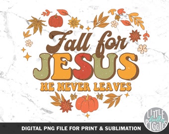 Fall For Jesus Png, Christian Thanksgiving Png, Retro Thanksgiving Sublimation,  Retro Fall Print