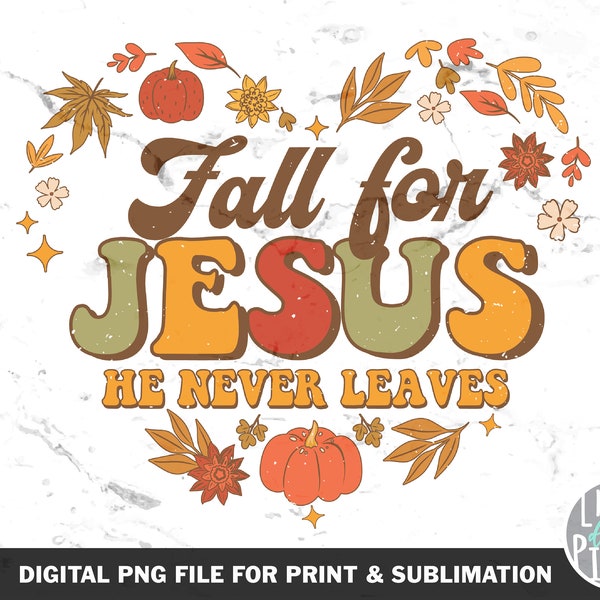 Fall For Jesus Png, Christian Thanksgiving Png, Retro Thanksgiving Sublimation,  Retro Fall Print