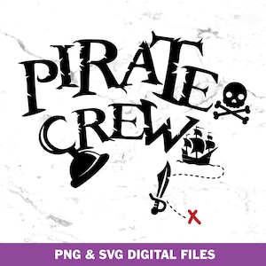 May include: Black and white pirate-themed graphic with the words "PIRATE CREW". Includes a skull and crossbones, a pirate ship, a hook, and a sword. The text "PNG & SVG DIGITAL FILES" is at the bottom.