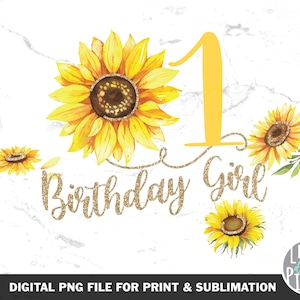 Puede incluir: Un diseño gráfico digital con un gran girasol amarillo con un uno de purpurina dorada y las palabras "Birthday Girl" en purpurina dorada. Hay girasoles más pequeños alrededor del diseño.