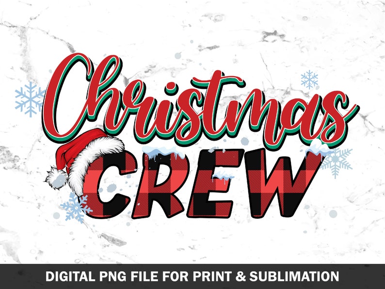 May include: Red and black buffalo plaid design with the text "Christmas Crew" in red and green lettering. A Santa hat is on the left side of the design.