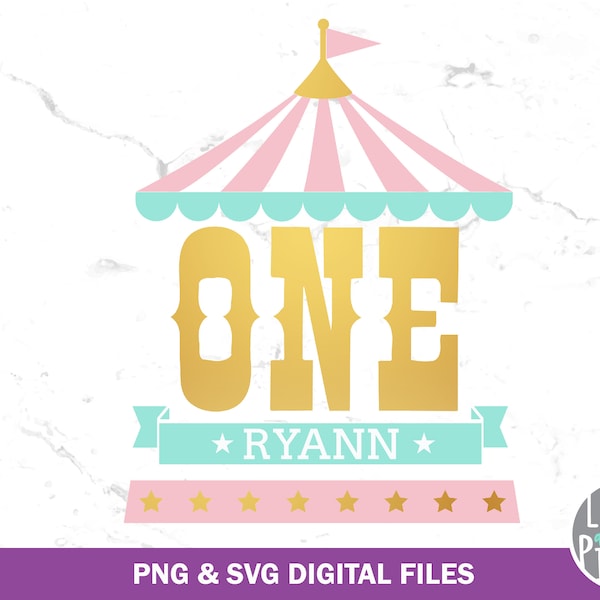 Pink Teal Gold Circus Birthday SVG PNG Cut file, Circus Birthday Svg, Girl One Circus Sublimation
