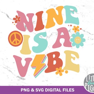 Nine is a vibe, SVG PNG Cut file, Retro Vintage 9, Hobo Birthday 9th, 70s Birthday Sublimation, Print file