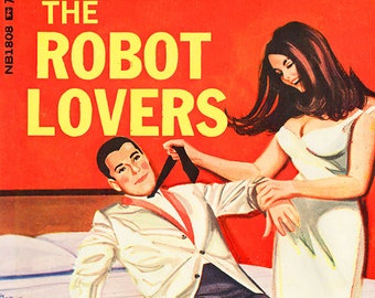 Vintage Erotic Pulp Poster - The Robot Lovers