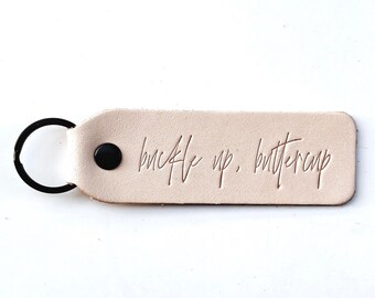 BUCKLE UP BUTTERCUP Scripted Keychain