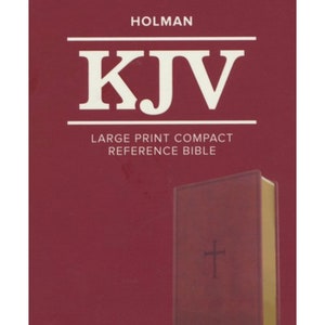 May include: A red cover with the title "HOLMAN KJV LARGE PRINT COMPACT REFERENCE BIBLE" and a brown leather-bound Bible with a gold cross on the cover.