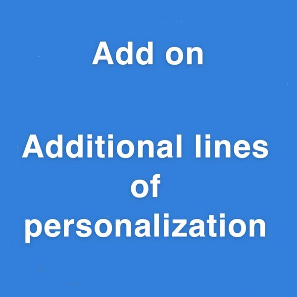 ADD ON *** Add On Additional Lines of Imprinting.