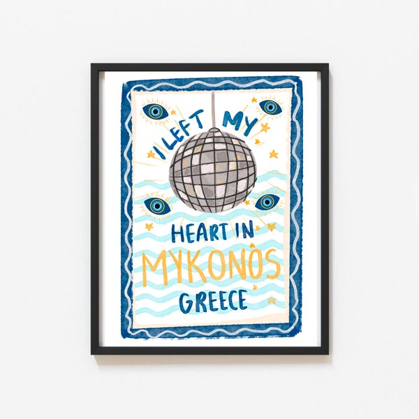 I Left My Heart In Mykonos Greece Ibiza Wall Print– Illustrated by Weezy Greece Club Poster Print, Holiday Artwork, Wall Art Print
