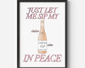 Just Let Me Sip My Chicken Wine in Peace Print – Illustrated by Weezy, Cola Print, kitchen art print, food art print, soda pop print