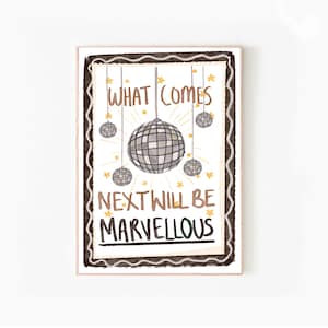 What Comes Next Will Be Marvellous Monochrome Lyric Print -  Illustrated by Weezy Print | House music | Techno music | Celebration Art