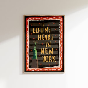 I Left My Heart In New York Wall Print– Illustrated by Weezy New York inspired Club Poster Print, Holiday Artwork, Wall Art Print