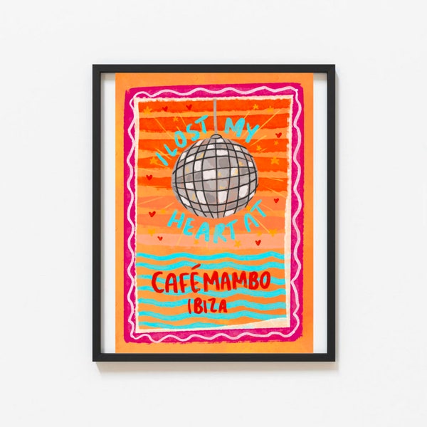 I Lost My Heart At Cafe Mambo Ibiza Wall Print– Illustrated by Weezy Ibiza Club Poster Print, Holiday Artwork, Ibizia Club Wall Art Print