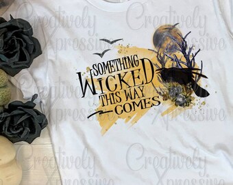 Something Wicked This Way Comes, Sublimation, Witchy Png, Black Crow, Halloween, DTG, Digital graphic, Something Wicked png, Ray Bradbury