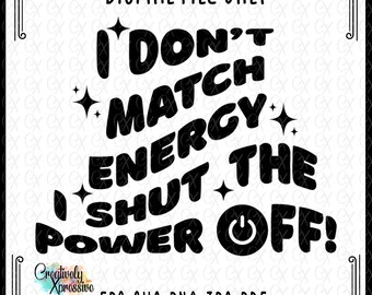 Sarcastic Quote SVG: I Shut The Power Off - Funny Sassy Design (Digital Download)
