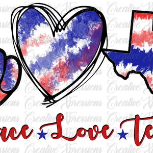 Peace love Texas Sublimation Png Digital Download, Peace Love Texas Png, Texas Sublimation PNG, Peace Love Texas png, Texas Png Design