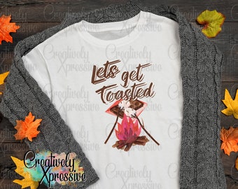 Let's Get Toasted Png, Camping Sublimation Designs, Campfire Sublimation Designs, Roasting Marshmallows Craft file Instant Digital Download