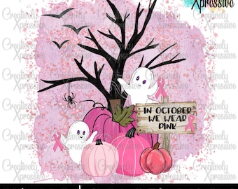 In October We Wear Pink Ghosts Pumpkin, Breast Cancer Awareness, Breast Cancer Png, Pink Ribbon, Gift For Mom, Halloween Png, Sublimation