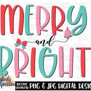 Merry and Bright, Christmas Digital PNG, Christmas Spirit, Holiday PNG, Sublimation PNG, Digital Download, Screen Printable, Xmas Graphics