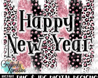 Happy New Year PNG File, Sublimation Design for Digital Download for T-Shirts, PINK Leopard Glitter,  New Year png, jpg, DTG, Printable
