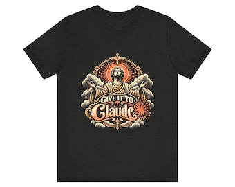 Give It To Claude AI Graphic T-Shirt