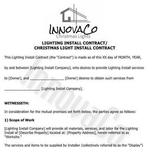 May include: A black and white contract template for a Christmas light installation service. The contract is titled "Lighting Install Contract/Christmas Light Install Contract" and is from the company "Innovacao Christmas Lights".