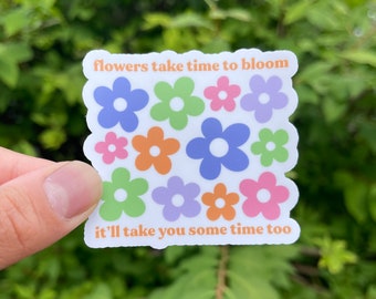 Flowers Take Time To Bloom Sticker | Aesthetic Growth Decal | Take It Slow