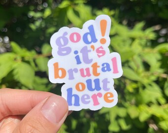 God It’s Brutal Out Here Sticker | Olivia Rodrigo Sour Album Decal | Pop Music