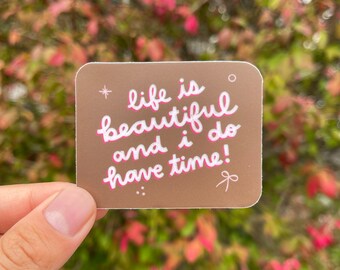 Life Is Beautiful and I Do Have Time Sticker | Brown RIbbon Motivational Waterproof Water Bottle Vinyl Decal