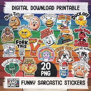 May include: A digital download printable with 20 funny sarcastic stickers. The stickers feature cartoon characters and phrases such as "Nope-Tato," "Sassy Quatch," "Holy Sheet!," and "Chill Pill." The background is a colourful rainbow pattern.