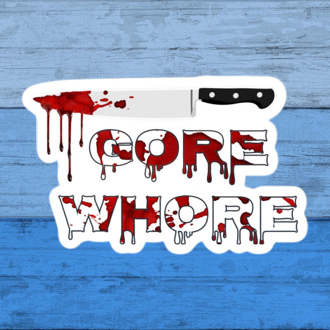 Gore Whore Vinyl Stickers Horror Stickers Goth Stickers Etsy