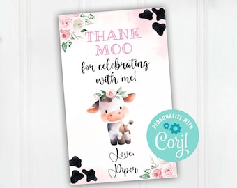 May include: Pink and white thank you card with a cartoon cow wearing a flower crown. The card says "Thank Moo for celebrating with me! Love, Piper".