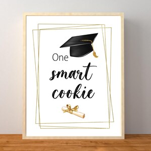 Graduation One Smart Cookie Sign, Graduation Dessert, Graduation Decorations, Graduation Sweets Table Sign, Instant Download Printable