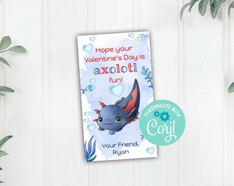 May include: A Valentine's Day card featuring a cartoon axolotl with blue and red accents. The card has the text "Hope your Valentine's Day is axolotl fun!" and "Your Friend, Ryan".