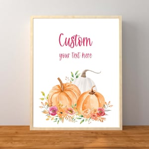 Letrero personalizado de calabaza floral, letrero personalizado de calabaza, letrero floral personalizado, baby shower floral de calabaza, baby shower de otoño, imprimible al instante