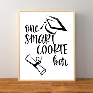 Graduation One Smart Cookie Sign, Graduation Sweets Dessert Sign, Graduation Decorations, Graduation Printable, Instant Download Printable