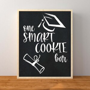 Graduation One Smart Cookie Sign, Graduation Sweets Dessert Sign, Graduation Decorations, Graduation Printable, Instant Download Printable