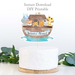 Noah&#39;s Ark Welcome Aboard Cake Topper Centerpiece, Noahs Ark Gender Neutral Baby Shower Decorations, Birthday, Instant Download Printable