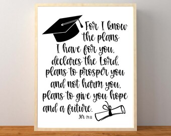 Jeremiah 29:11 Bible Verse, For I know the plans I have for you, Graduation Party Sign, Jeremiah 29 11 Sign, Instant Download Printable