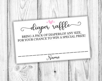 May include: A white card with black text that says "diaper raffle" with two pink hearts above the text. The text below says "Bring a pack of diapers, of any size, for your chance to win a special prize!" and "Name" at the bottom.
