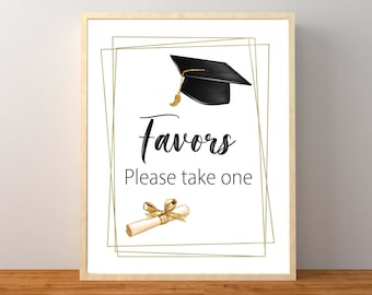 May include: A white sign with a gold frame and a black graduation cap and diploma. The sign says "Favors Please take one".