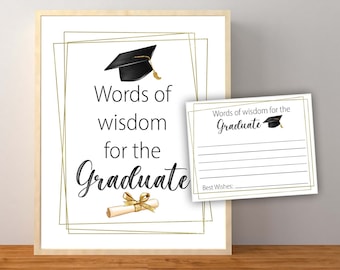 May include: A printable sign with gold trim and a black graduation cap and diploma. The sign says "Words of wisdom for the Graduate". A smaller card with lines for writing is included.