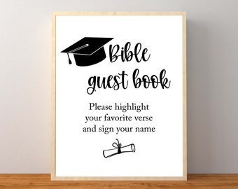 May include: Black and white printable sign with a graduation cap and the text "Bible guest book".  The sign also includes the text "Please highlight your favorite verse and sign your name" and a graduation scroll.